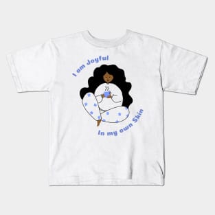 I am Joyful in my own skin Self love Kids T-Shirt